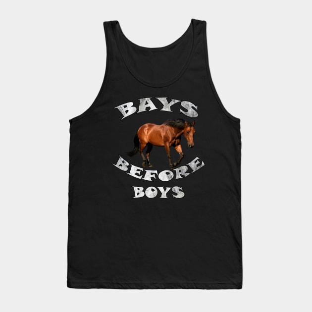 Horse Lover Gifts, Quote BAYS BEFORE BOYS Gift for Horse Lovers! Tank Top by tamdevo1